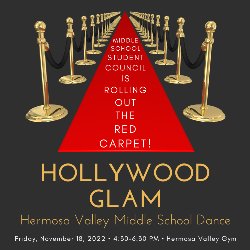 Red Carpet - Hollywood Glam - Valley Middle School Dance 11/18; 4:30-6:30 PM, Valley Gym